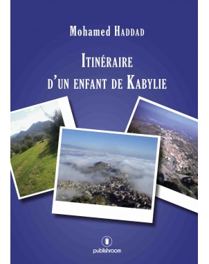 "Itinéraire d'un enfant de Kabylie" de Mohamed Haddad