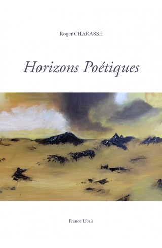 Horizons Poétiques de Roger Charasse-France LIBRIS