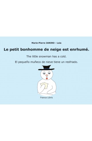 Le petit bonhomme de neige est enrhumé de Marie-Pierre Ianiro