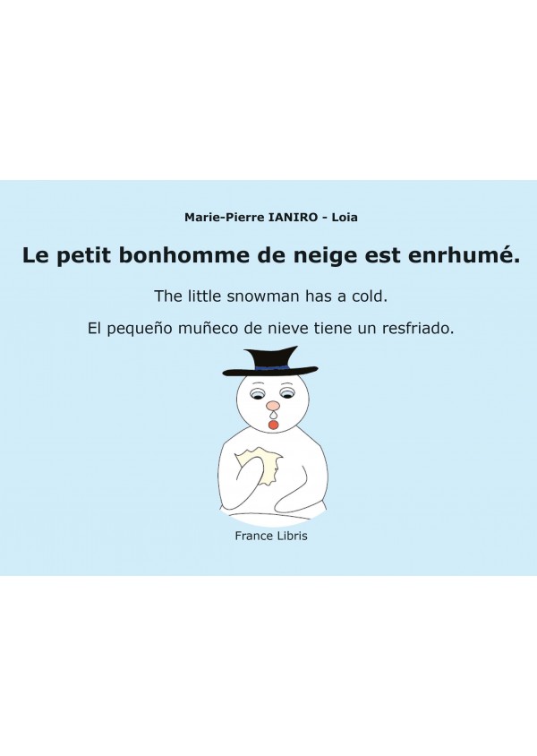 Le petit bonhomme de neige est enrhumé de Marie-Pierre Ianiro
