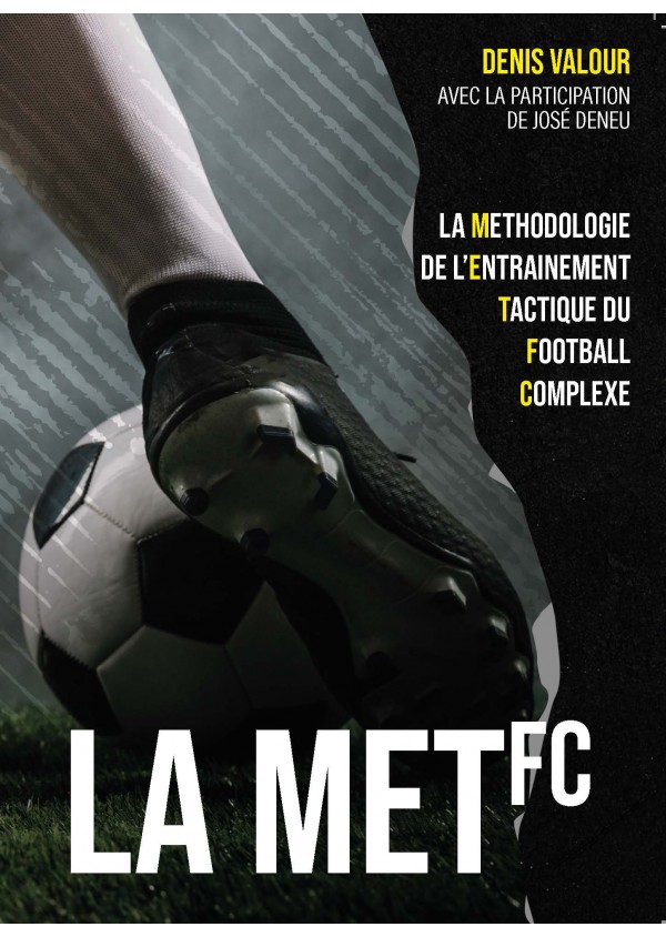 La méthodologie de l'entrainement tactique du football complexe de Denis Valour 