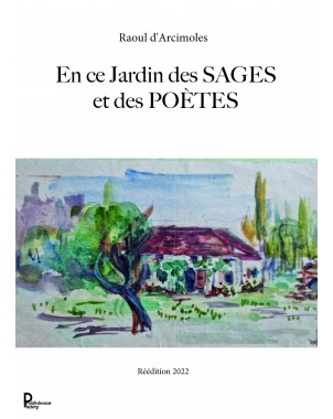 En ce jardin des sages et des poètes de Raoul d'Arcimoles