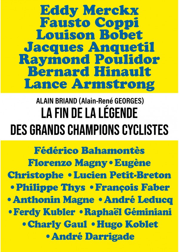 La fin de la légende des grands champions cyclistes de Alain BRIAND (Alain rené GEORGES)