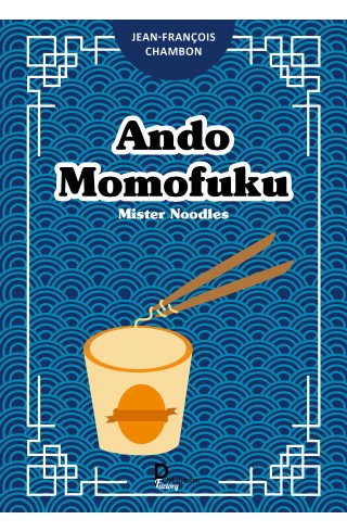 Ando Momofuku, Mister Noodles de Jean-François Chambon