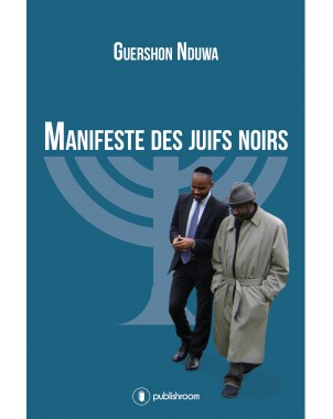 "Manifeste des Juifs Noirs" de Guershon Nduwa