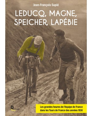 Leducq, Magne, Speicher, Lapébie de Jean François Supie