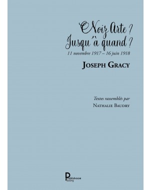 Noiz Arte ? Jusqu'à quand ?  de Joseph Gracy