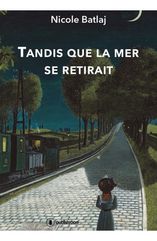 "Tandis que la mer se retirait" de Nicole Batlaj