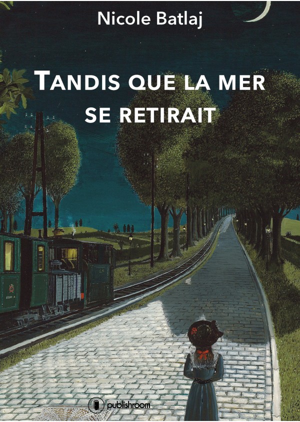 "Tandis que la mer se retirait" de Nicole Batlaj