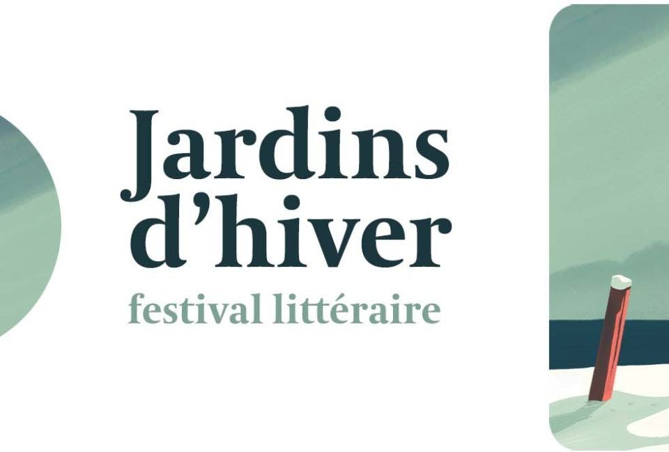 Jardins d’hiver, festival littéraire